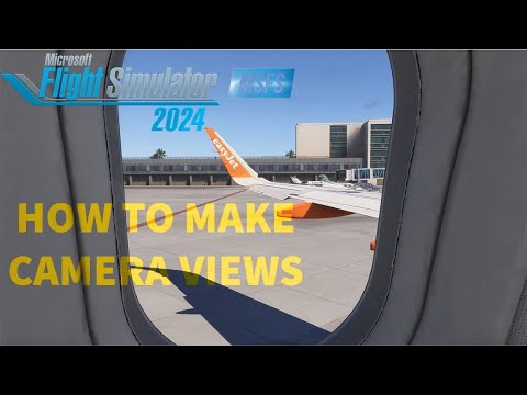 Custom Camera Views MSFS 2024 | Tutorial