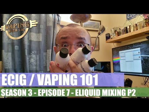 Electronic Cigarette / Vaping 101 - Season 3, EP 7 - Multiple Flavour Liquid Mixing