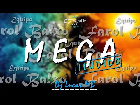 ♛»Mega Funk Iludido - Equipe Farol Baixo (DJ Lucas MB)