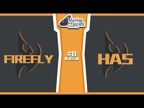 Has vs. Firefly - PvP - BZS:May(熾熱青春) #8 賽季決賽 - 勝部決賽