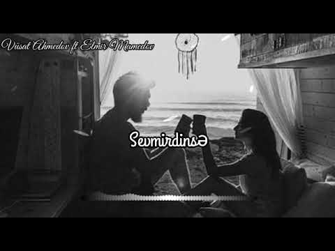 Vüsat Axmedov ft. Elmir Mamedov -Sevmirdinsə(Official Audio)