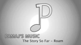 The Story So Far - Roam