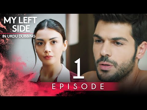 @MyLeftSideUrdu  | Episode 1 (Urdu Dubbed) | Sol Yanım | Full HD