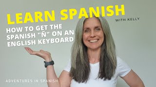 How to type the Spanish "ñ" on an English keyboard
