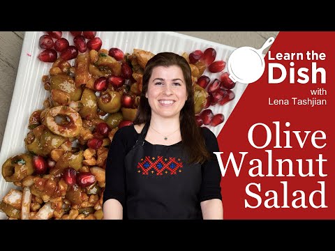 Armenian Shepard's Dinner - Olive Walnut Salad with Lena Tashjian