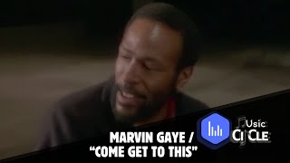 Marvin Gaye | “Come Get To This”