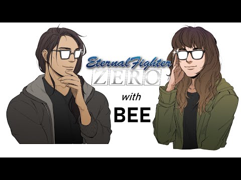 Eternal Fighter Zero with Bee!