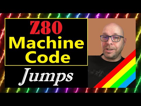 #54: Z80 Machine Code -Jumps (Sinclair ZX Spectrum / Next)