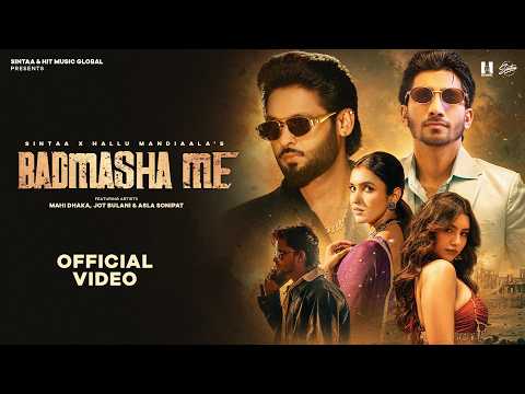 Badmasha Me (Official Music Video) Sintaa | Hallu Mandiaala