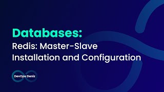 Redis: Master-Slave Kurulum ve Yapılandırma