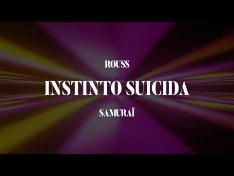 Rouss, Samuraï - Instinto suicida (Visualizer oficial)