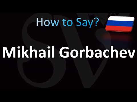 How to Pronounce ''Mikhail Gorbachev'' Correctly! (Russian)