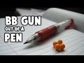 How To Make A BB Gun Out Of A Pen Easy