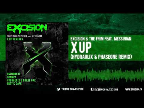 Excision & The Frim - "X Up feat. Messinian (Hydraulix & Phase One Remix)"