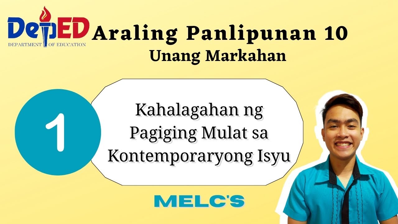 1. Kahalagahan ng Pagiging Mulat sa Kontemporaryong Isyu | Araling Panlipunan 10 | Unang Linggo