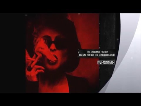 Blake Banks - "New Bitch" Feat. $teven Cannon & Aris Ray (Exclusive)