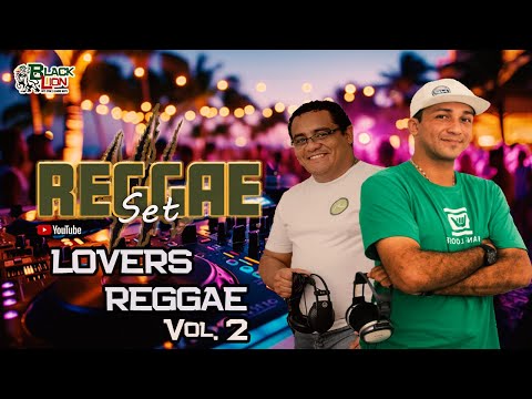 Reggae BLACK LION | Reggae Set Especial / Lovers Reggae VOL. 2
