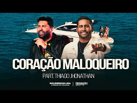 Coração Maloqueiro - Wglemerson Lima, Part. Thiago Jhonathan (Clipe Oficial)