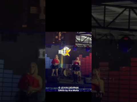 ARA MUNA live O JO KALUGURAN DAKA