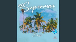 My Superman Music Video