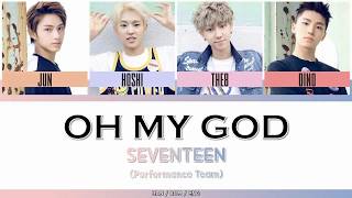 SEVENTEEN (세븐틴) - OH MY GOD [HAN/ROM/ENG - COLOR CODED LYRIC]