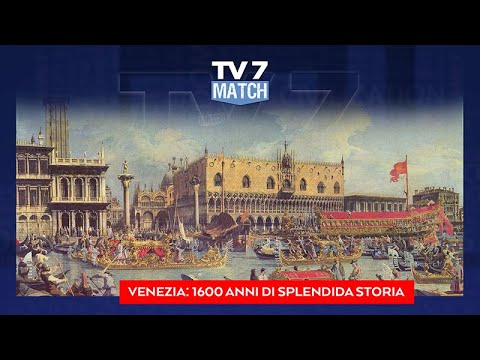 Tv7 Match del 26/03/2021 - VENEZIA 1600 ANNI DI SPLENDIDA STORIA PARTE 2