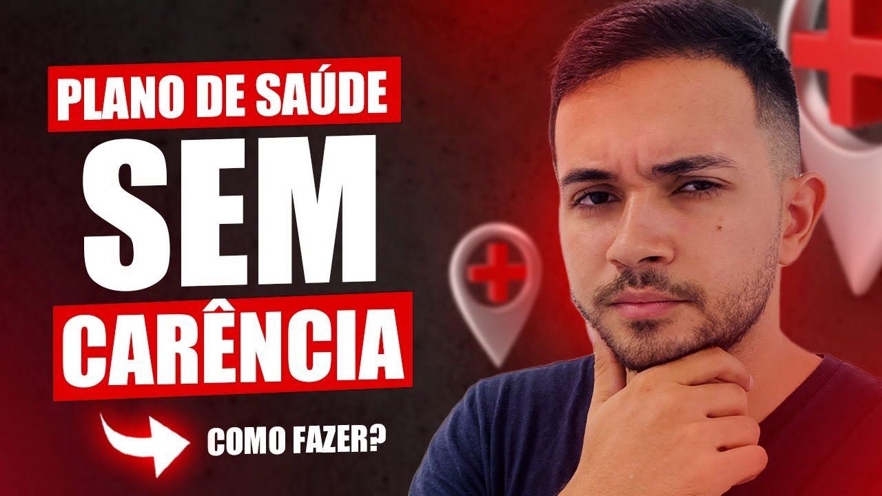 PLANO DE SAÚDE SEM CARÊNCIA! COMO FAZER UM PLANO CARÊNCIA ZERO? (REVELADO)