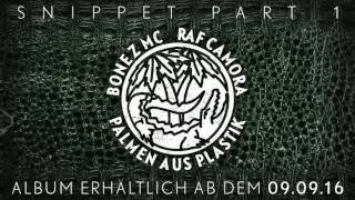 BONEZ MC &amp; RAF Camora - Palmen Aus Plastik - Snippet pt. 1