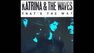 Katrina &amp; the Waves - That&#39;s the Way