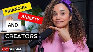 Financial Anxiety and Creators: Uncovering What's Really Holding Us Back