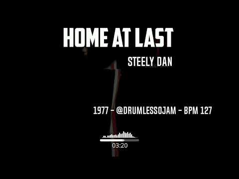 Steely Dan - Home At Last (Drumless Track) | Drum Practice 127 BPM