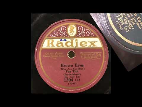 "Brown Eyes Why Are You Blue" - Nathan Glantz and his orchestra (AKA The Big City Six)