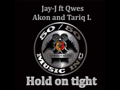 Jay-J ft Qwes Ft Akon and Tariq L-Hold On Tight