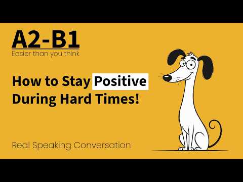 困難な時でもポジティブでいる方法！| 簡単な日常英会話ポッドキャスト 30分 (How to Stay Positive During Hard Times! | Easy English Podcast Conversation in Daily Life! 30-minute)