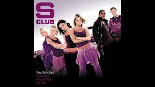 S Club - Love Ain&#39;t Gonna Wait For You 432 Hz