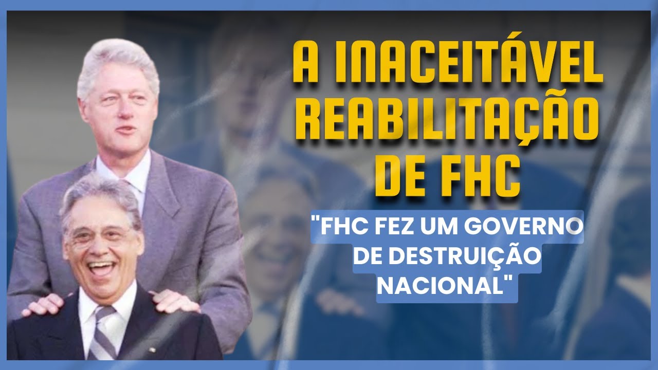A inaceitável reabilitação de FHC