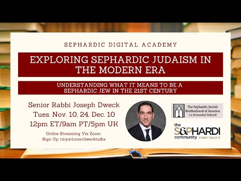Rabbi Joseph Dweck: Sephardic Judaism in the Modern Era - Part 1