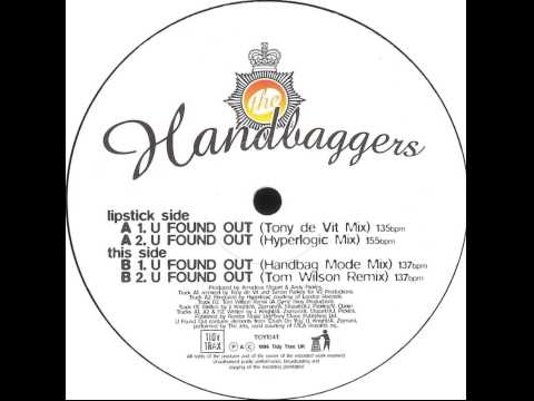 Handbaggers - U Found Out (Hyperlogic Mix)