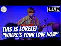 This Is Lorelei "Where's Your Love Now" LIVE