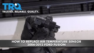 How To Install Air Temperature Sensor 2006-2012 Ford Fusion