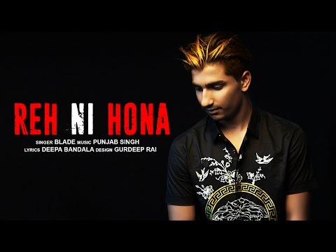REH NI HONA LYRICAL VIDEO | BLADE | PUNJAB SINGH | DEEPA BANDALA