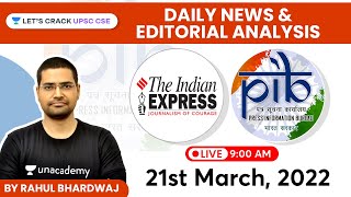 PIB/Indian Express-News & Editorial Analysis | 21st March 2022 | UPSC CSE 2022 | Rahul Bhardwaj