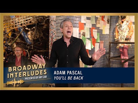 Adam Pascal performs "You'll Be Back" from Hamilton