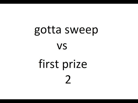 First prize VS gotta sweep 2