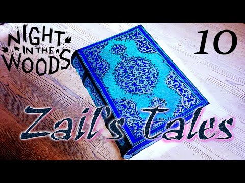 Zail's Tales: Night in the Woods - Chapter 10 - Monstrous Existence