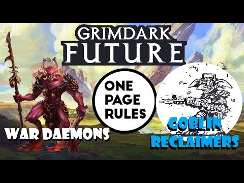 One Page Rules : Daemons of War vs Goblin Reclaimers 2000pts 3.5 LIVE!