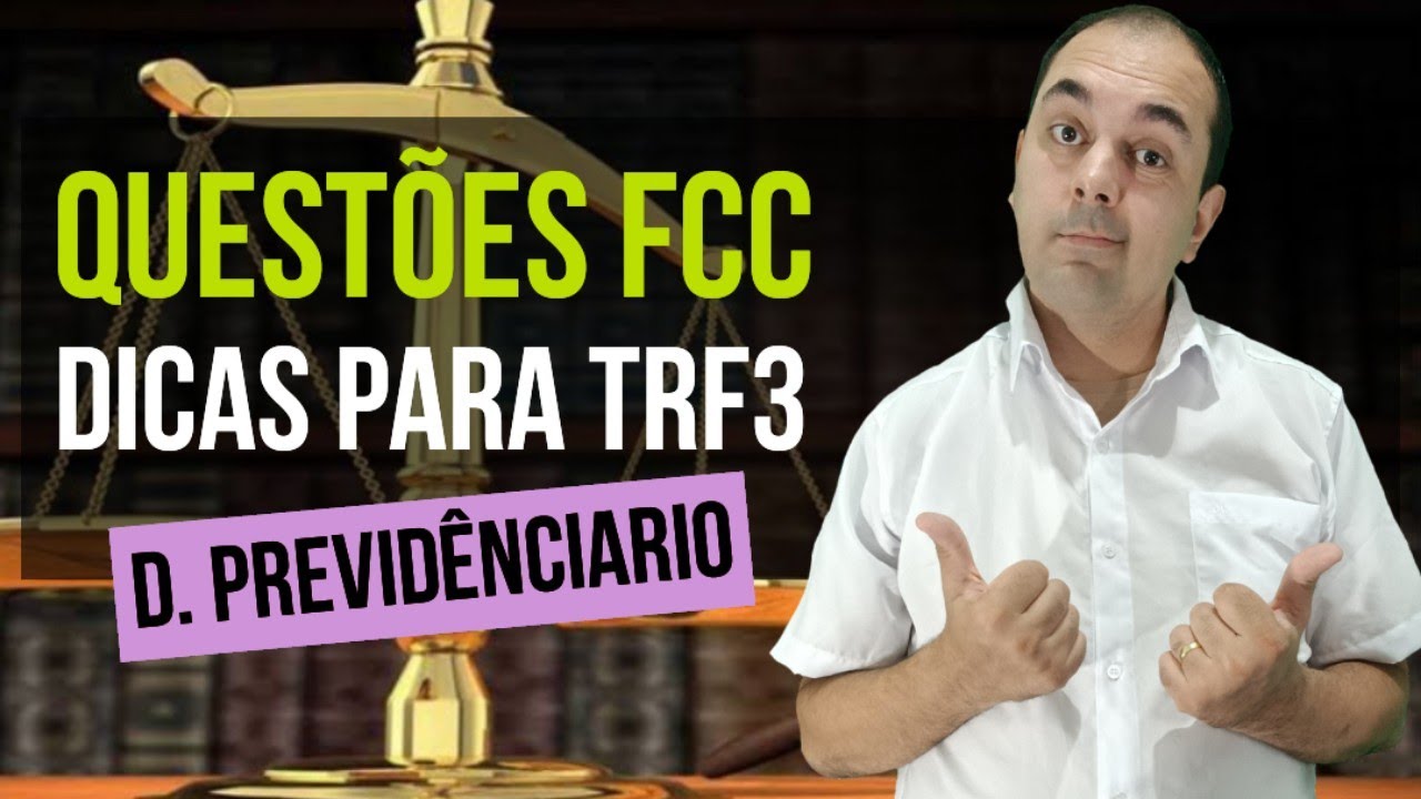 TRF 3 - Direito Previdenciário 👉 QUESTÕES FCC COMENTADAS