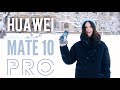 Huawei Mate 10 Pro: Ультимативный флагман (но это не точно)