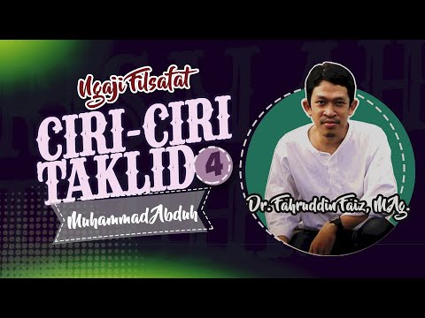 NGAJI FILSAFAT: CIRI-CIRI TAKLID - MUHAMMAD ABDUH (4)