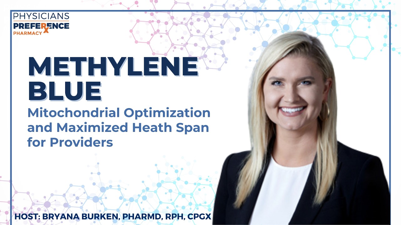 Methylene Blue: Mitochondrial Optimization and Maximized Health Span - Provider Webinar